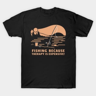 Fishing because therapy is expensive, fishing T-Shirt